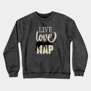 Live Love Nap Sleepy Black Cat - Lazy Day Kitty Lover Crewneck Sweatshirt